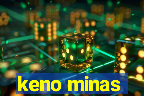 keno minas